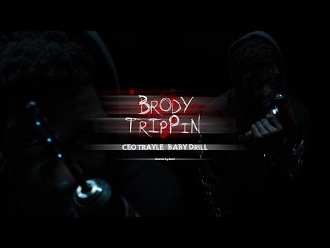 0-7 CEO Trayle and Baby Drill Connect for â€œBrody Trippinâ€