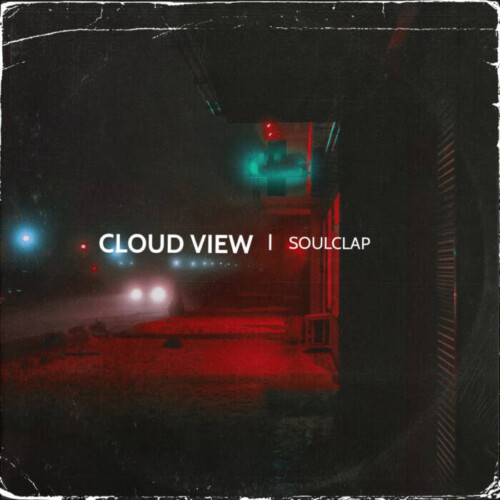 Cloud-View-3000x3000-1-500x500 Hip Hop Beatmaker/Producer â€œSoulClapâ€ Releases â€œCloud Viewâ€ Through AWAL