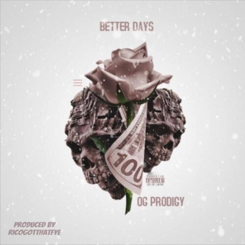 1437F93D-BD74-472C-AE4B-B5B6DB2CD4E8-500x500 Chicago rapper OG Prodigy drops new single, â€œBetter Daysâ€!