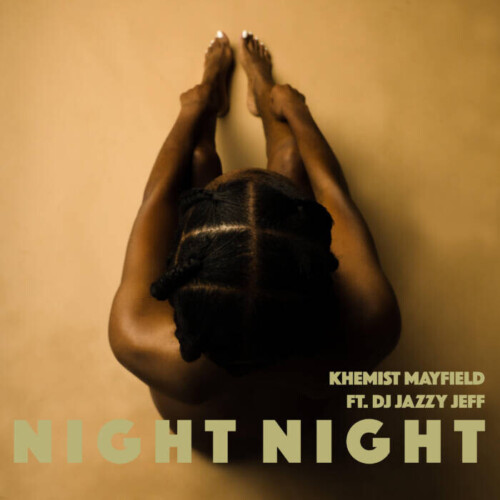 unnamed-55-500x500 Khemist Mayfield and DJ Jazzy Jeff Say “Night Night” to Challenges