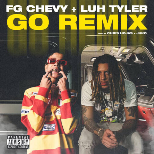 unnamed-1-2-4-500x500 FG CHEVY CONNECTS WITH LUH TYLER FOR THE OFFICIAL REMIX OF NEW SINGLE “GO